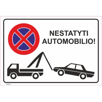 Zīme Auto nenovietot Plastikāts (putots PVH 2 mm) 