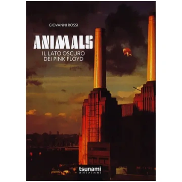 Animals - il lato oscuro dei Pink Floyd