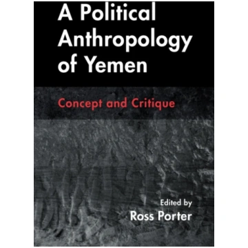 Political Anthropology of Yemen Ross Porter