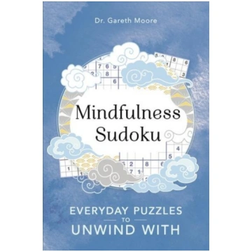 Mindfulness Sudoku: Everyday puzzles to unwind wit