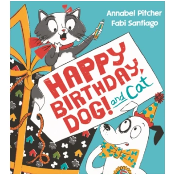 Happy Birthday, Dog! Annabel Pitcher