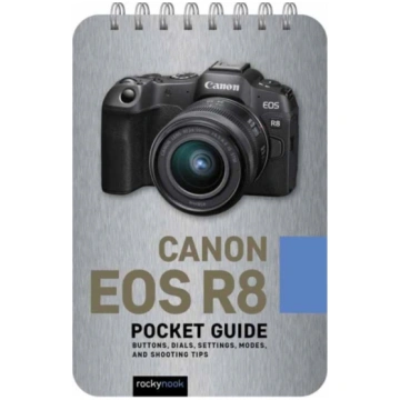 Canon EOS R8: Pocket Guide Rocky Nook