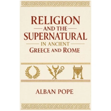 Religion and the Supernatural in Ancient Greece an