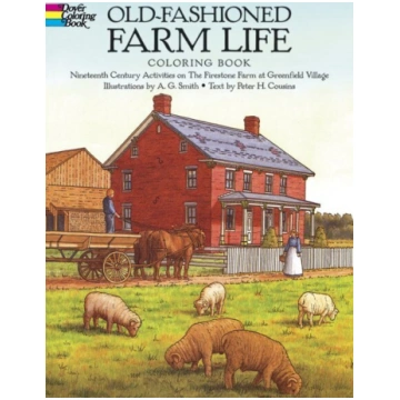 Old-Fashioned Farm Life Colouring Book: Nineteenth