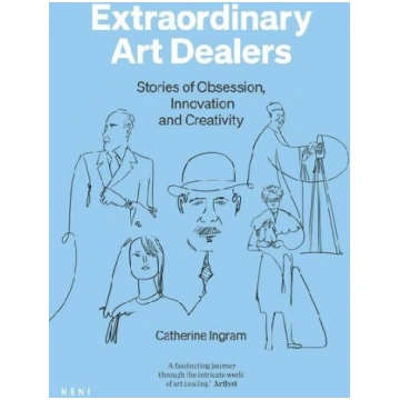 Extraordinary Art Dealers: Stories of Obsession, I