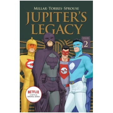 Jupiter"s Legacy, Volume 2 (NETFLIX Edition)