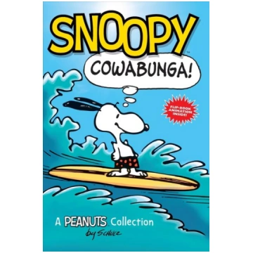 Snoopy: Cowabunga!: A PEANUTS Collection