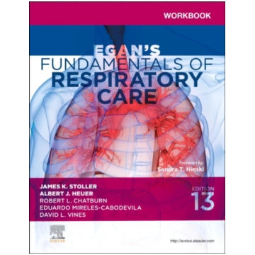 Workbook for Egan"s Fundamentals of Respiratory Ca