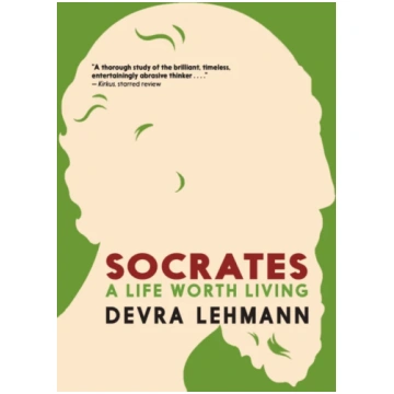 Socrates: A Life Worth Living Lehmann