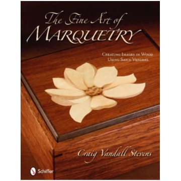 Fine Art of Marquetry Craig Vandall Stevens