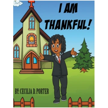 I Am Thankful Cecilia D. Porter