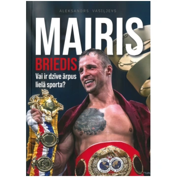 Mairis Briedis. Vai ir dzīve ārpus lielā sporta