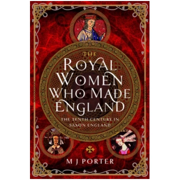 Royal Women Who Made England M. J. Porter