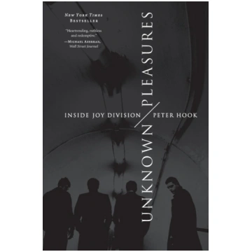 Unknown Pleasures: Inside Joy Division Harper Coll