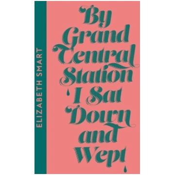 By Grand Central Station I Sat Down and Wept Colli