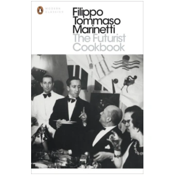 Futurist Cookbook Filippo Tommaso Marinetti