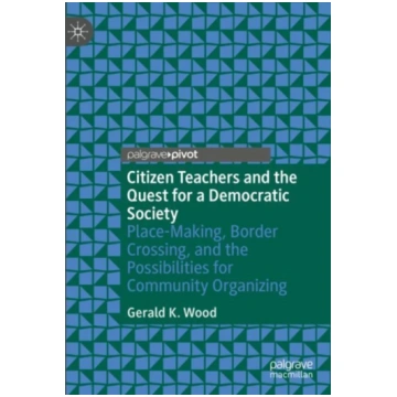 Citizen Teachers and the Quest for a Democratic So
