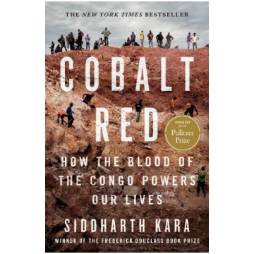 Cobalt Red: How the Blood of the Congo Powers Our 