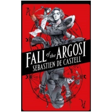 Fall of the Argosi Sebastien De Castell