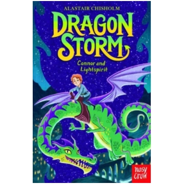 Dragon Storm: Connor and Lightspirit Alastair Chis