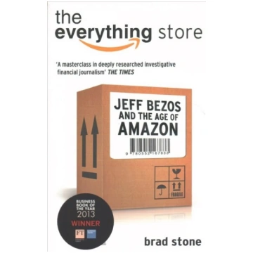 Everything Store: Jeff Bezos and the Age of Amazon