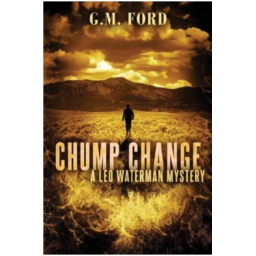 Chump Change G.M. Ford