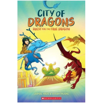 Quest for the True Dragon: A Graphic Novel (City o