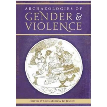 Archaeologies of Gender and Violence Bo Jensen