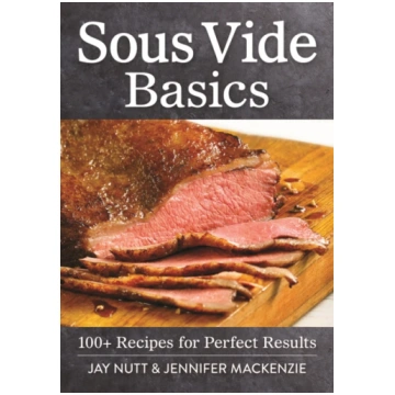 Sous Vide Basics Jay Nutt