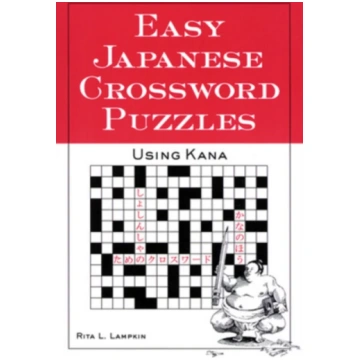 Easy Japanese Crossword Puzzles: Using Kana Rita L