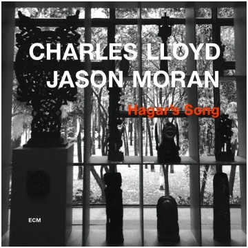 Charles Lloyd, Jason Moran "Hagar's Song" (CD