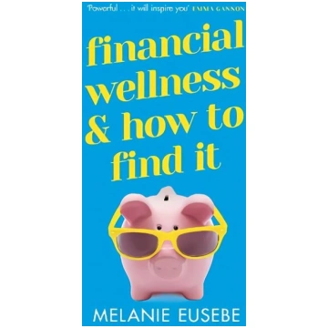 Financial Wellness and How to Find It