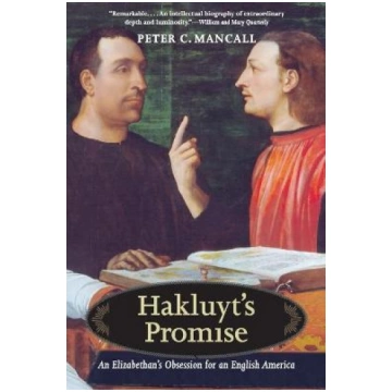 Hakluyts Promise: An Elizabethan's Obsession