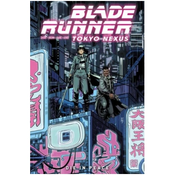 Blade Runner: Tokyo Nexus Titan Books Ltd