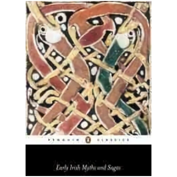 Early Irish Myths and Sagas