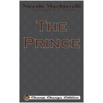 Prince (Chump Change Edition) Niccolò Machiavelli