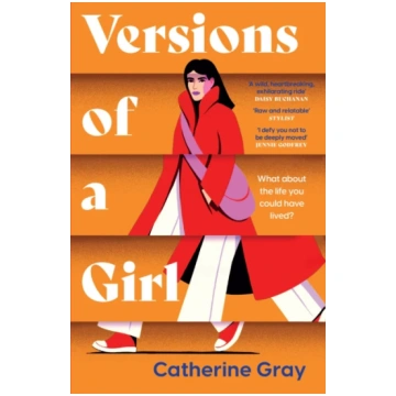 Versions of a Girl, "A wild, heartbreaking, exhila