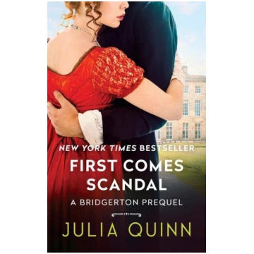 First Comes Scandal: A Bridgerton Prequel Harper C