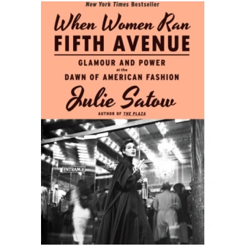 When Women Ran Fifth Avenue, Glamour and Power at 