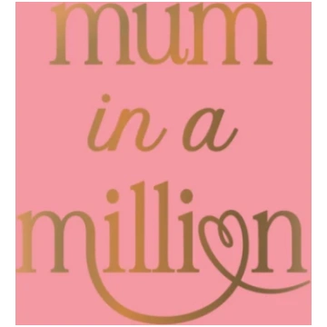 Mum in a Million, The Perfect Gift to Give to Your