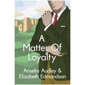 Matter of Loyalty Anselm Audley