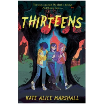 Thirteens Kate Alice Marshall