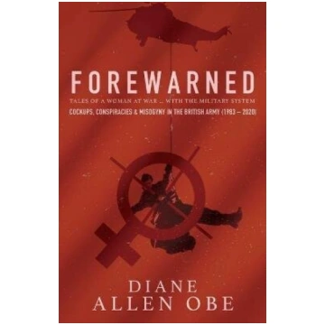Forewarned: Tales of a Woman at War ... with the M