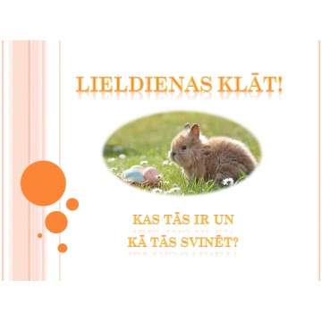 Lieldienas klāt! Kas tās ir un kā svinēt? - Mācību