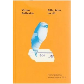 Lietots - Bille, Anss un citi - Vizma Belševica