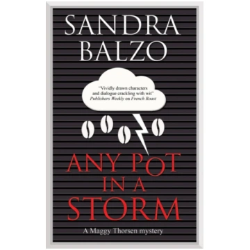 Any Pot in a Storm Sandra Balzo