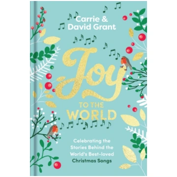 Joy to the World, Celebrating the Stories Behind t