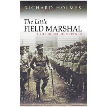 Little Field Marshall: Sir John French