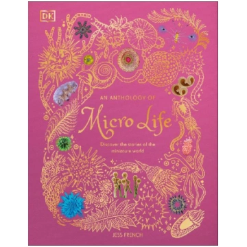 An Anthology of Micro Life: Discover the Stories o