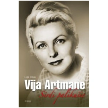 Lietots - Vija Artmane. Sirdī palikušie